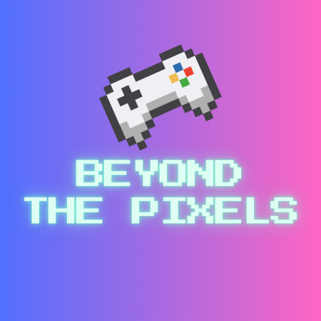 Beyond The Pixels